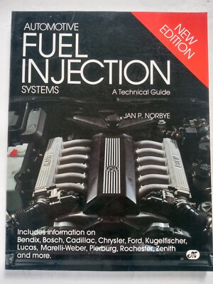 Automotive Fuel Injection Systems A Technical Guide Jan P. Norbye PB New Edition