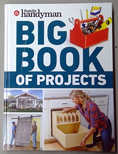 Family Handyman Big Book of DIY Projects for Home Improvement