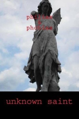 volume i: philias & phobias by Unknown Saint (English) Paperback Book
