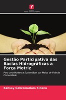 Kahsay Gebremariam Kidanu | GestãO Participativa Das Bacias HidrográFicas A...