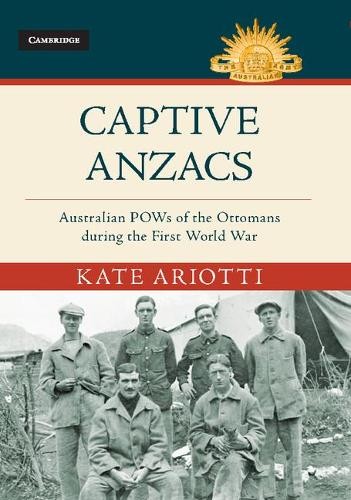 Captive Anzacs - 9781107198647
