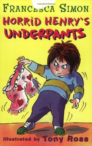 Horrid Henry's Underpants: Book 11,Francesca Simon, Tony Ross
