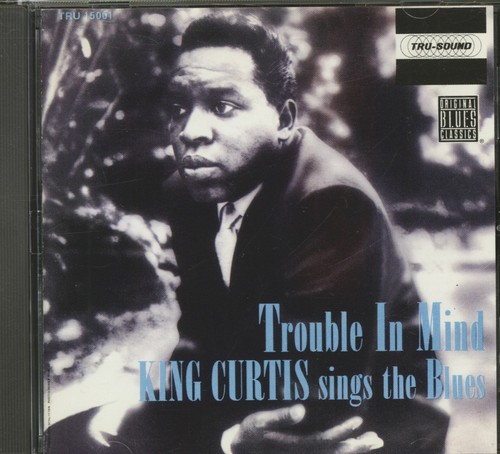 King Curtis - Trouble In Mind (CD) - The Blues - 第 1/2 張圖片