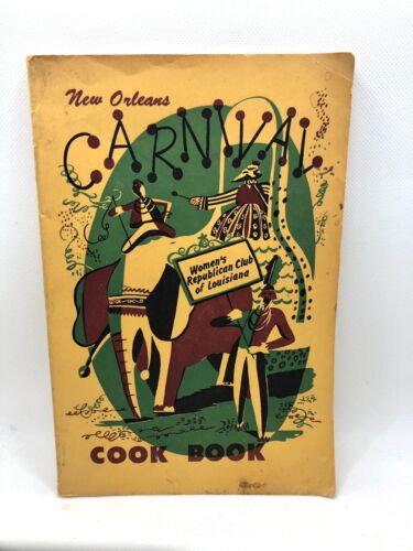 New Orleans Carnival Cook Book Women's Republican Club Louisiana 1951