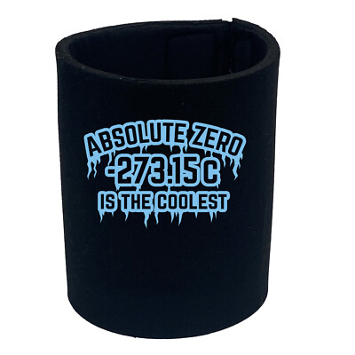 Absolute Zero Is The Coolest - Funny Bottle Stubbie Novelty Gift Stubby ...