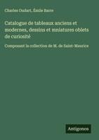 Charles Oudart (U. A.) | Catalogue De Tableaux Anciens Et Modernes, Dessins...