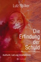 Die Erfindung Der Schuld Lutz Spilker