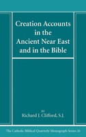 Creation Accounts In The Ancient Near East And In The Bible | Clifford | Buch