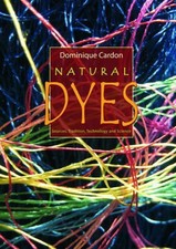 Natural Dyes: Sources, Tradition, Technology and Science by Dominique Cardon (En