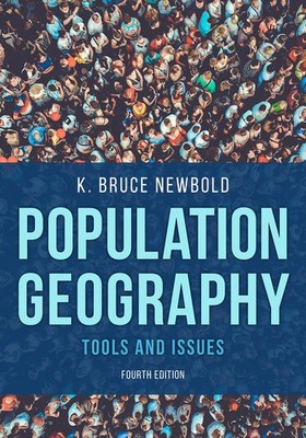Population Geography: Tools and Issues - paperback Newbold, K. Bruce