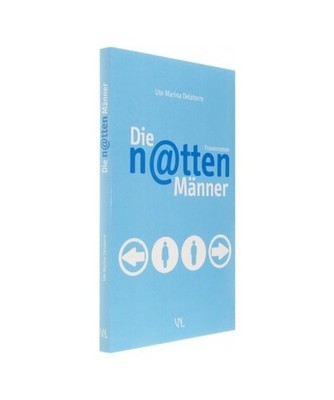Die n@tten Männer: Frauenroman: Frauenroman, Ute Marina Delatorre