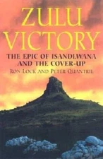 Zulu Victory: The Epic of Isandlwana and the Cover-up - Hardcover - GOOD