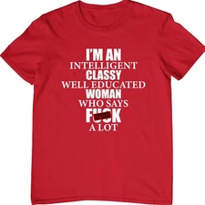 Classy Well-Educated Sassy Woman T-Shirt Funny Censored Swear Word Gift Tee Top