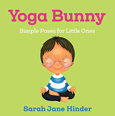 Yoga Bunny: Simple Poses for Little Ones [Board book] - Board Book NEW Hinder, S