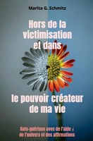Hors De La Victimisation Et Dans Le Pouvoir CréAteur - De Ma Vie Schmitz Buch