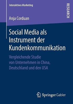 Social Media als Instrument der Kundenkommunikation: Vergleichende Studie von Un