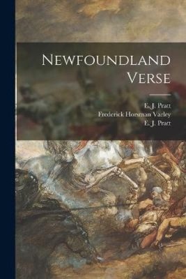 Neufundland Vers von Frederick Horsman 1881-1969 Varley [Taschenbuch]