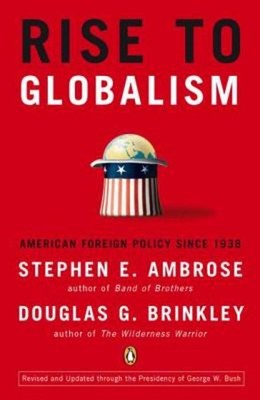 Rise to Globalism : American Foreign Policy since 1938, Ninth Rev