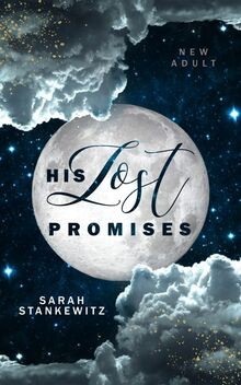His Lost Promises von Sarah Stankewitz | Buch | Zustand wie neu