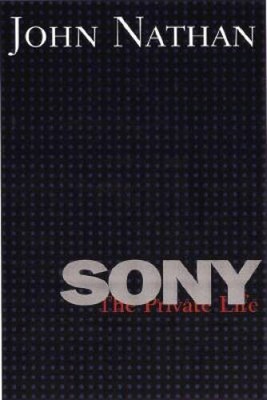 Sony: The Private Life - Hardcover By Nathan, John - GOOD