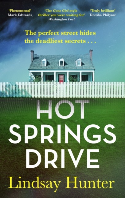 Hot Springs Drive by Lindsay Hunter (Paperback Book)