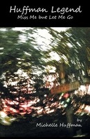 Huffman Legend | Miss Me But Let Me Go | Michelle Huffman | Taschenbuch | 2017