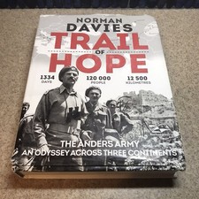 Trail of Hope: The Anders Army, An Odyssey Across Three Continents Norman Davies