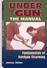 Under The Gun:the Manual, Miller, James, Very Good Book