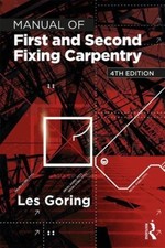 MANUAL OF FIRST & SECOND FIXING CARPENTR by Les Goring Paperback Self Help