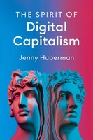 Jenny Huberman | The Spirit Of Digital Capitalism | Taschenbuch | Englisch