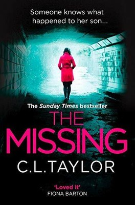 The Missing: The gripping psychological thriller that by Taylor, C.L. 0008118051