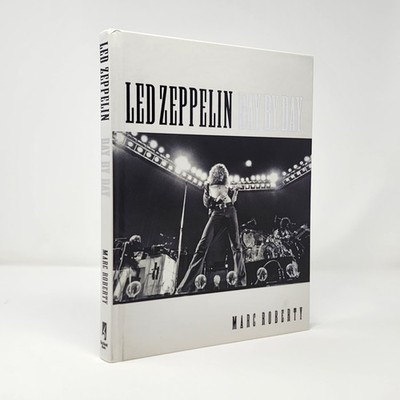 Led Zeppelin Day by Day by Marc Roberty 2016 Backbeat Books Hardcover 