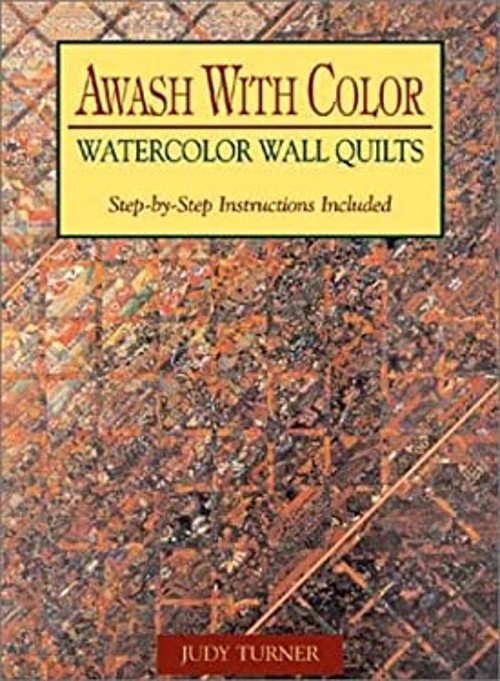 Awash with Color : Watercolor Wall Quilts: Step-by-Step InstructiFree US Delivery | ISBN:1561483737