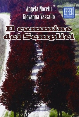 Giovanna Vassallo Angela Nocetti Il cammino dei semplici (Paperback) (UK IMPORT)