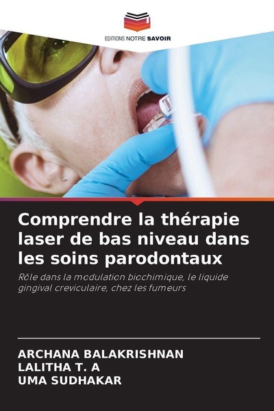 Comprendre La ThéRapie Laser De Bas Niveau Dans Les Soins Parodontaux Lalitha T.-image