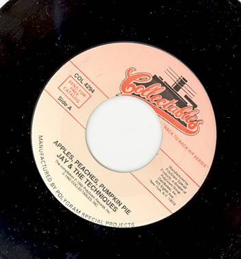 Jay & The Techniques - Apples, Peaches, Pumpkin Pie / Keep The Ball Rollin', 7'',
