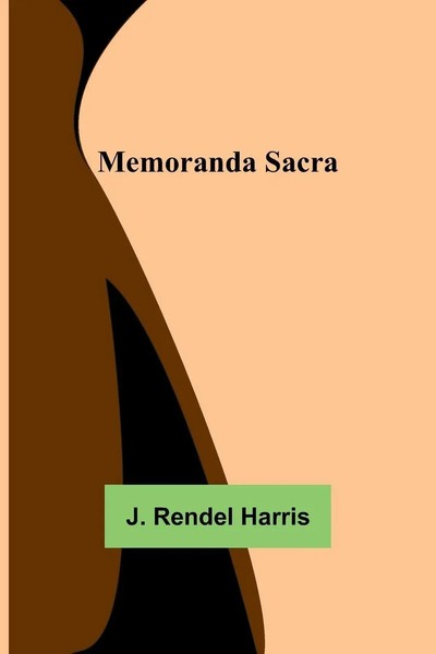 J. Rendel Harris | Memoranda Sacra | Taschenbuch | Englisch (2023)-image