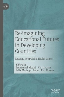 Re-imagining Educational Futures in Developing Countries - 9783030882334