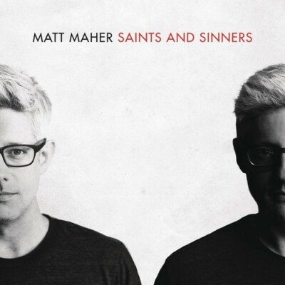Saints & Sinners by Matt Maher (CD, 2015) Brand New