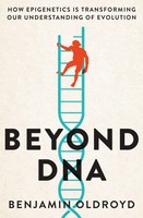 Beyond DNA How Epigenetics Is Transforming Our Understanding Of Evolution Buch