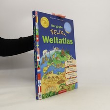 Der große Felix-Weltatlas  |  Annette Langen