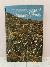 Collecting, Processing & Germinating Seeds of Wildland Plants, Wild plants, Hard