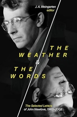 Weather and the Words : the Selected Letters of John Ne - Trade Paperback NEW J.