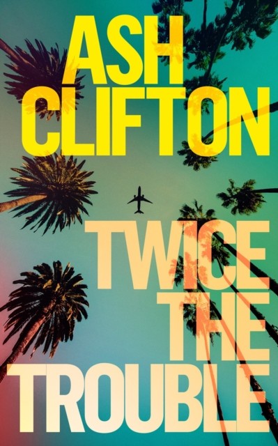 Twice the Trouble by Ash Clifton PAPERBACK - Image 4