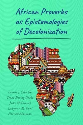 Jadie McDonnell George Jerry Sefa Dei S African Proverbs as Episte (Taschenbuch)