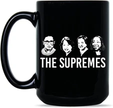 The Supremes Coffee Mug 11oz – RBG KBJ Kagan Sotomayor Inspirational Cup