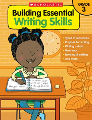 Building Essential Writing Skills: Grade 3 - Paperback NEW Scholastic Teac
