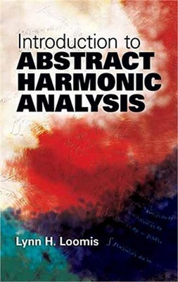 Introduction to Abstract Harmonic Analysis (Paperback or Softback)