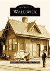 Waldwick by Glenn P Corbett, Michael Brunkhorst (Paperback / softback, 2003)