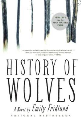 History of Wolves: A Novel - Paperback By Fridlund, Emily - VERY GOOD